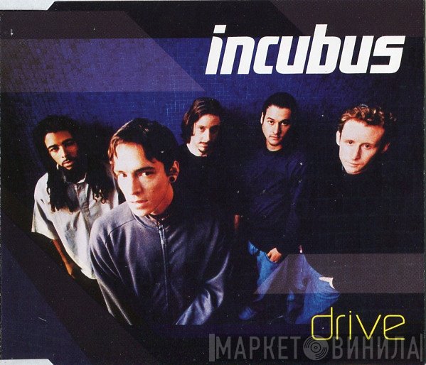 Incubus   - Drive