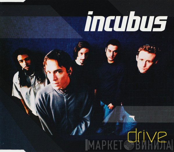 Incubus   - Drive