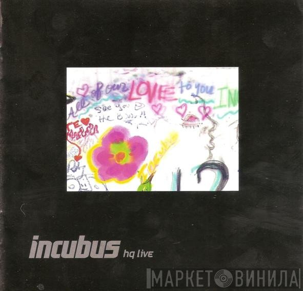 Incubus   - HQ Live
