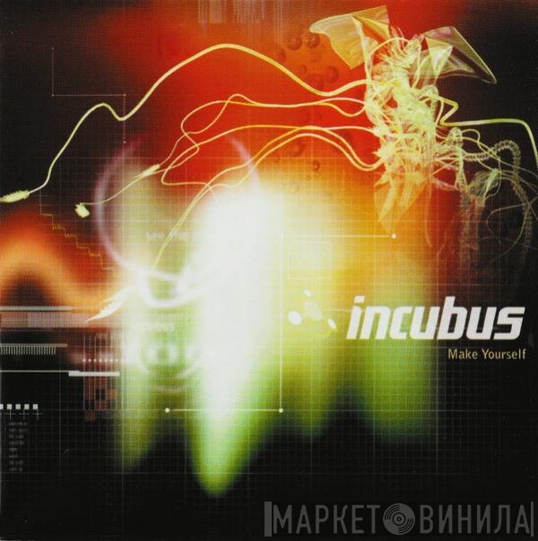 Incubus  - Make Yourself