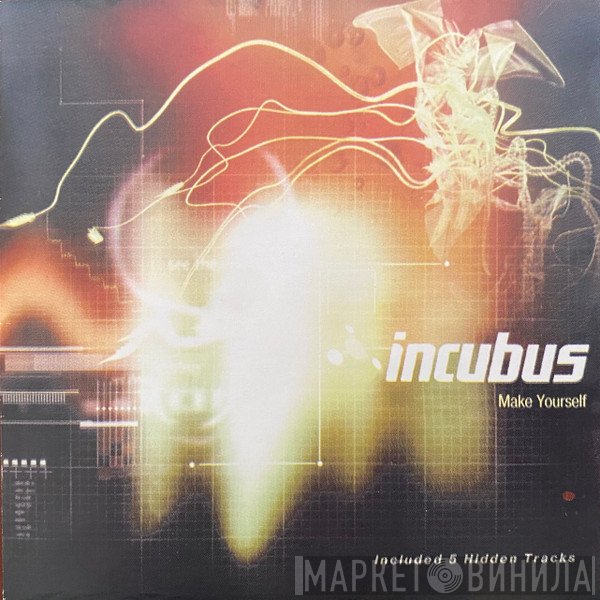 Incubus   - Make Yourself