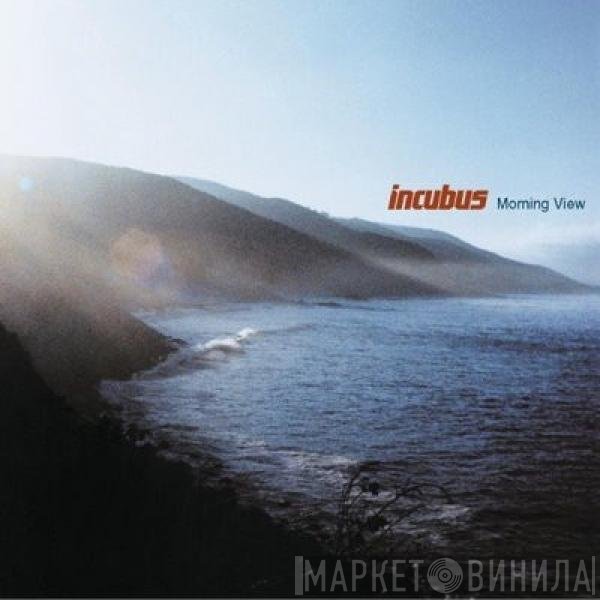 Incubus   - Morning View