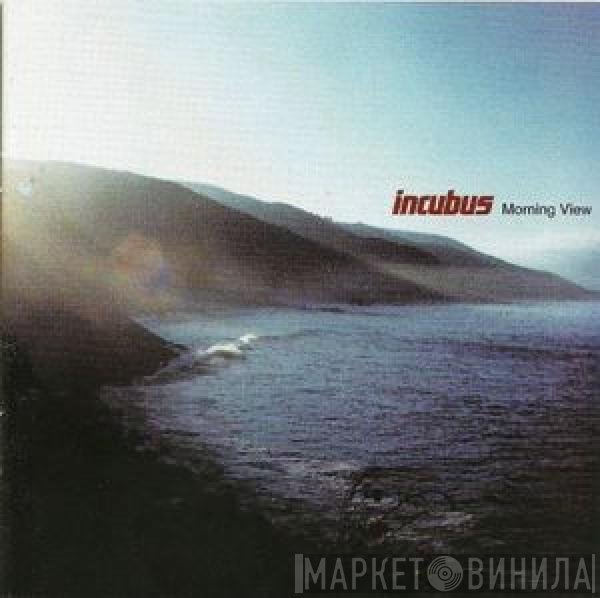 Incubus   - Morning View