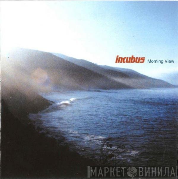 Incubus   - Morning View