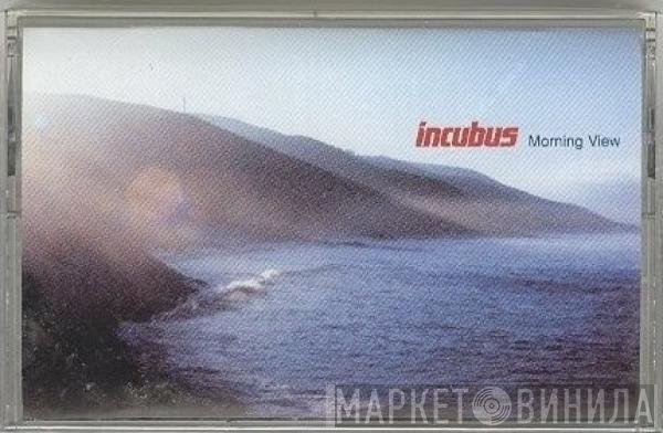 Incubus   - Morning View