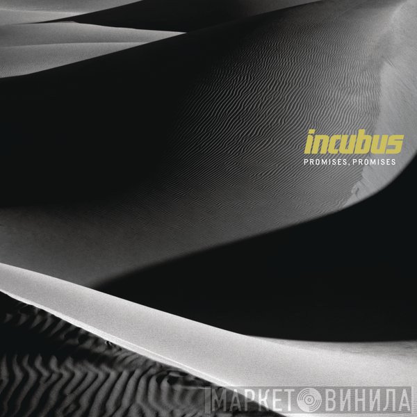 Incubus   - Promises, Promises