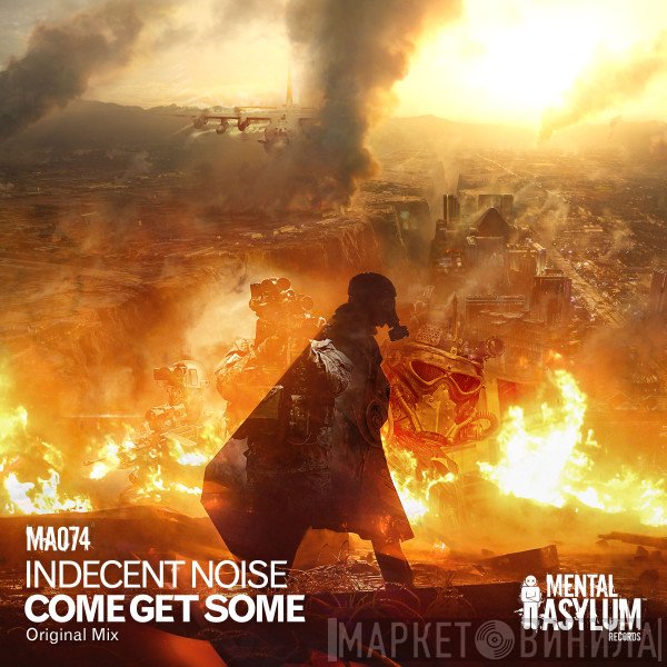 Indecent Noise  - Come Get Some