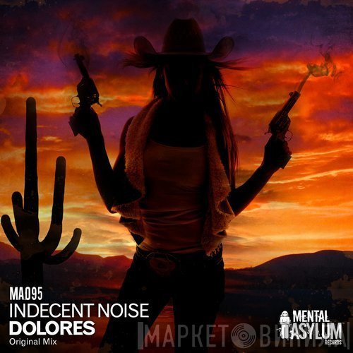 Indecent Noise  - Dolores