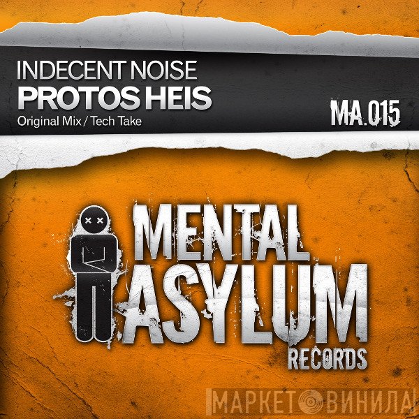 Indecent Noise  - Protos Heis