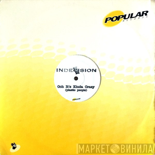 Indecision - Ooh It's Kinda Crazy