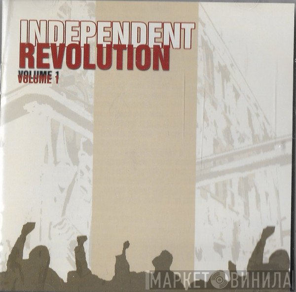  - Independent Revolution Volume 1