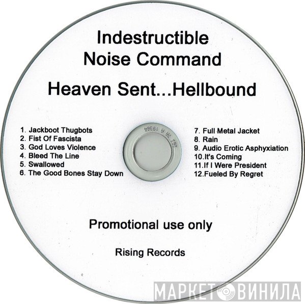 Indestructible Noise Command - Heaven Sent...Hellbound