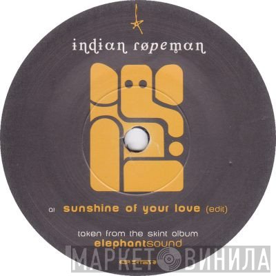 Indian Ropeman - Sunshine Of Your Love / Mission To The Moog Pt. I