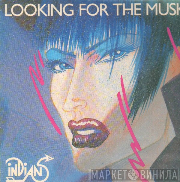 Indians  - Looking for the Musk