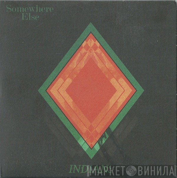Indians  - Somewhere Else