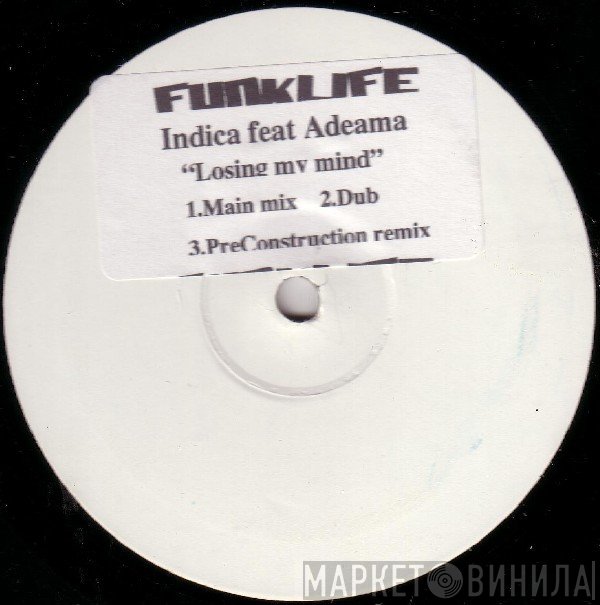 Indica , Ade Ama - Losing My Mind