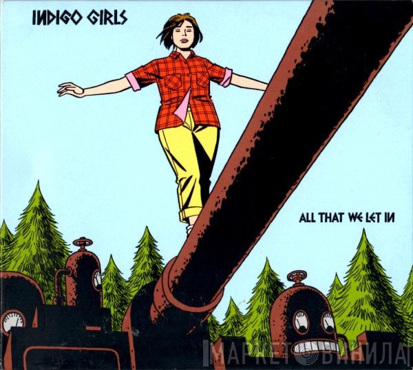 Indigo Girls  - All That We Let In
