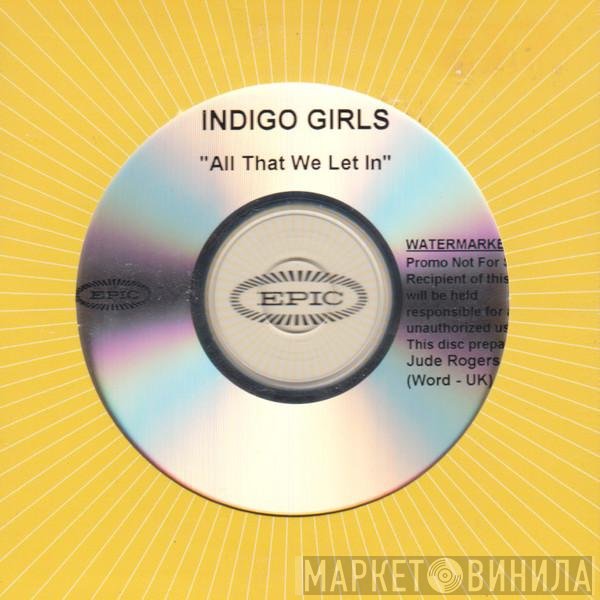 Indigo Girls  - All That We Let In