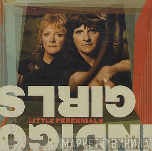 Indigo Girls - Little Perennials