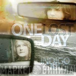 Indigo Girls  - One Lost Day