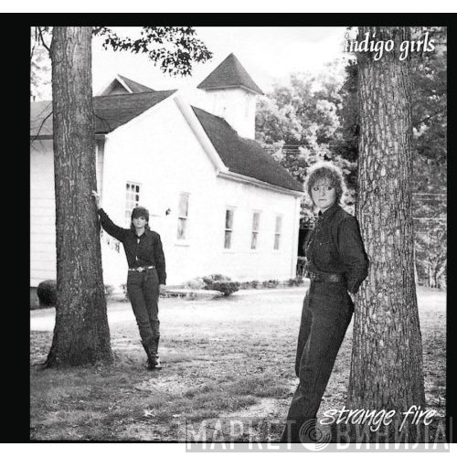 Indigo Girls  - Strange Fire