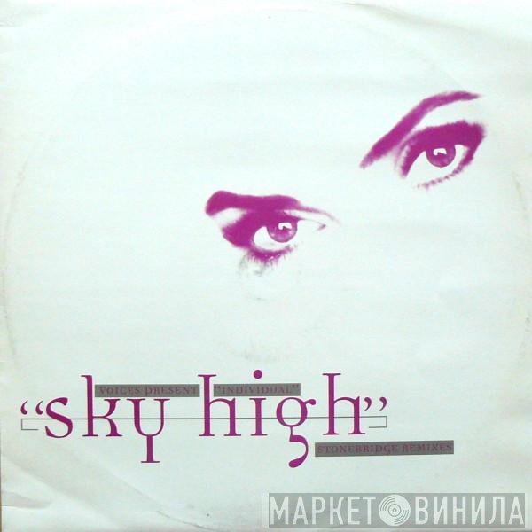 Individual, Voices  - Sky High (Stonebridge Remixes)