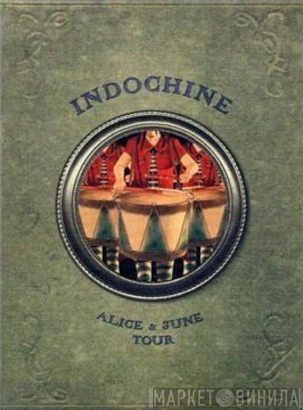 Indochine  - Alice & June Tour