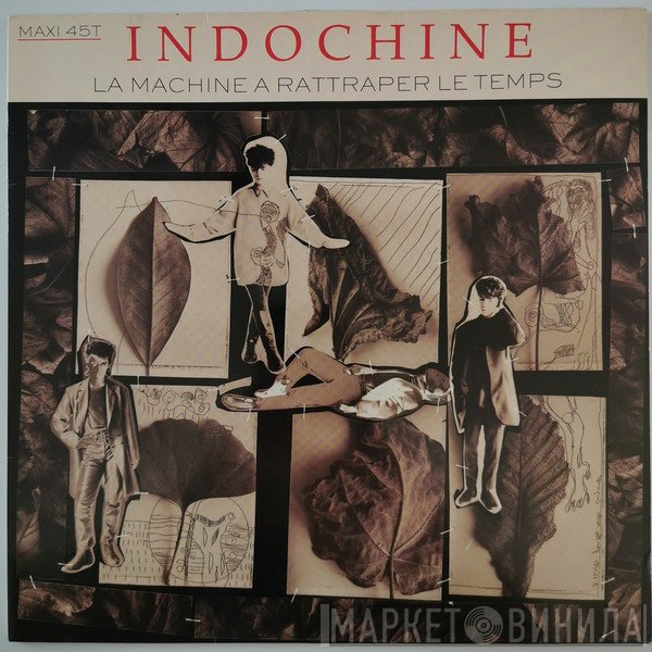Indochine  - La Machine A Rattraper Le Temps