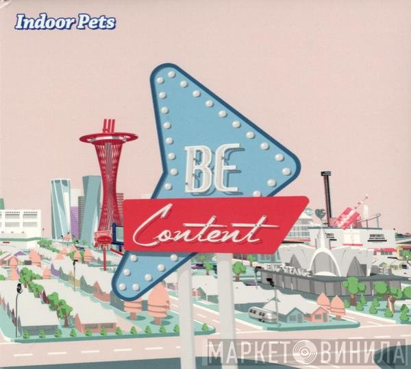 Indoor Pets - Be Content