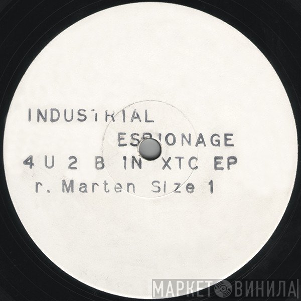 Industrial Espionage - 4 U 2 B In XTC EP