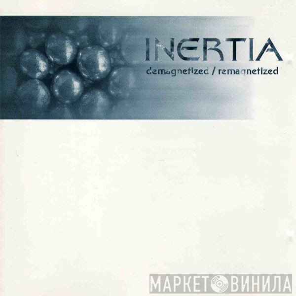 Inertia   - Demagnetized / Remagnetized