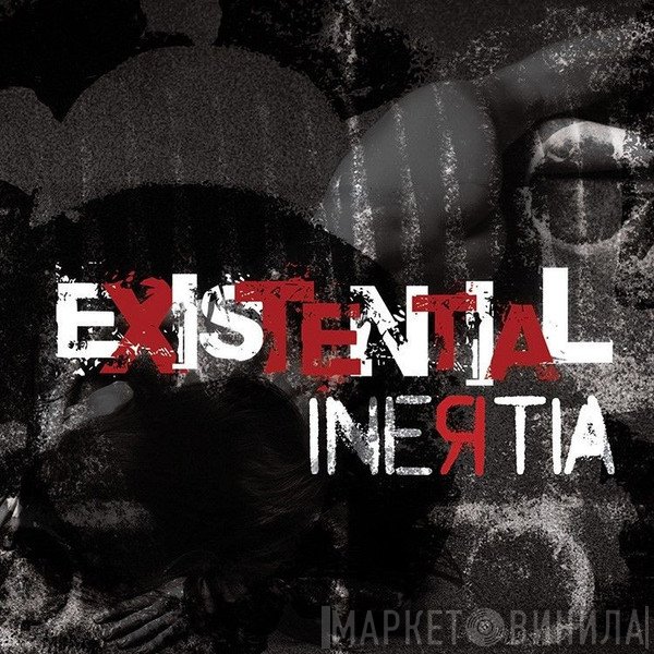 Inertia   - Existential