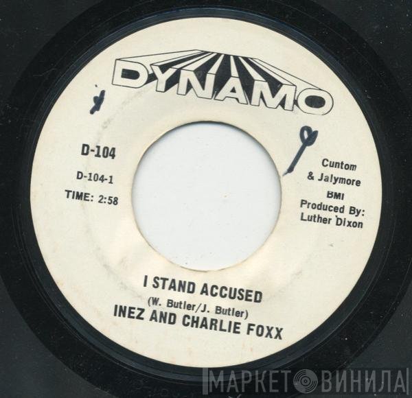 Inez And Charlie Foxx - I Stand Accused