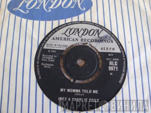 Inez And Charlie Foxx - My Momma Told Me / I Feel Alright