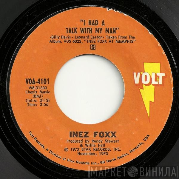 Inez Foxx - I Had A Talk With My Man / The Lady, The Doctor & The Prescription