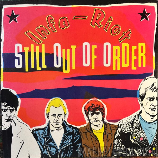 Infa Riot  - Still Out Of Order