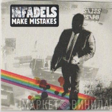 Infadels - Make Mistakes