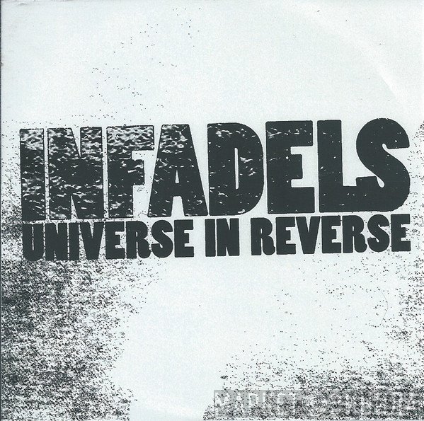 Infadels  - Universe In Reverse