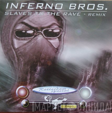 Inferno Bros. - Slaves To The Rave (Remix)