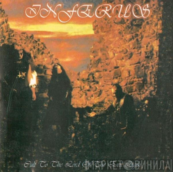 Inferus - Cult To The Lord Of The Evil Light