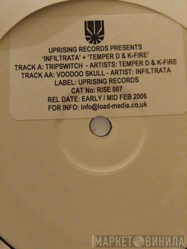 Infiltrata, Temper D & K Fire - Tripswitch / Voodoo Skull