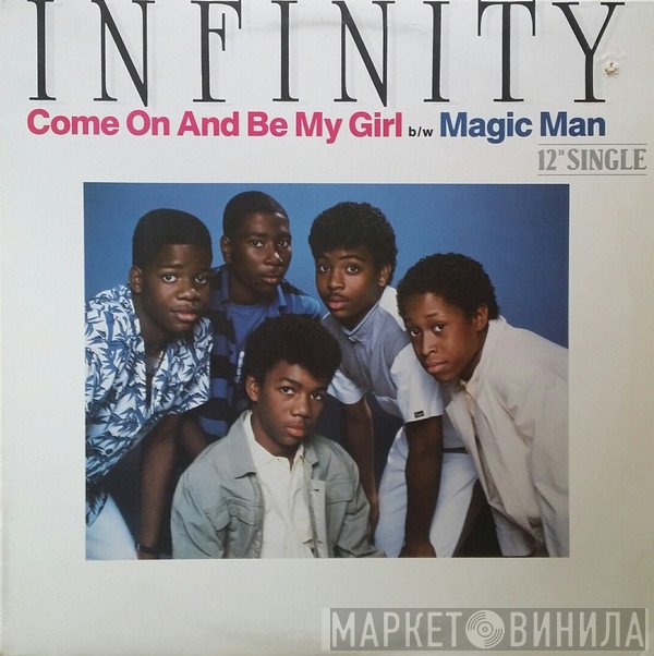 Infinity  - Come On And Be My Girl / Magic Man (Cast Your Spell)