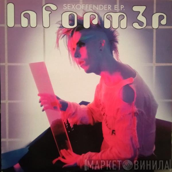 Inform3r - Sexoffender E.P.