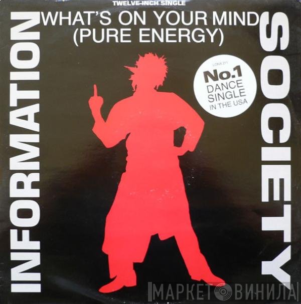 Information Society - What's On Your Mind (Pure Energy)