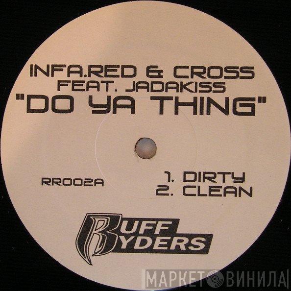 Infra Red-N-Cross, Jadakiss - Do Ya Thing / What We Gotta Do