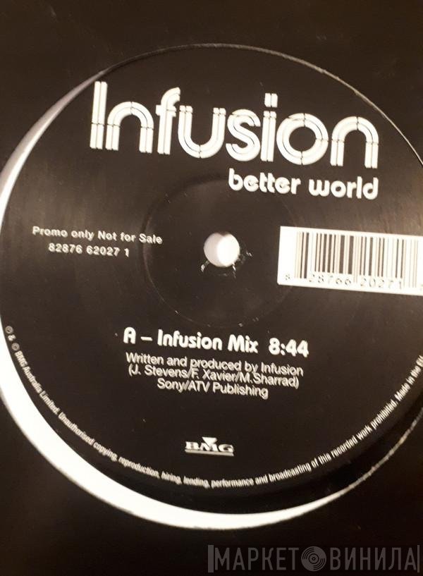 Infusion - Better World