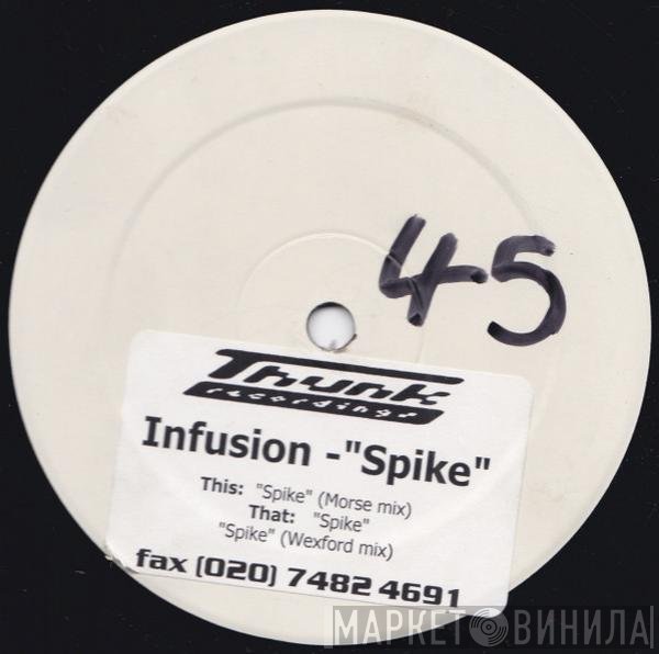 Infusion  - Spike