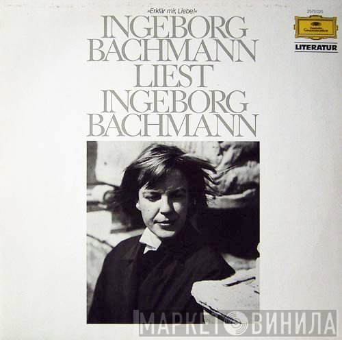 Ingeborg Bachmann  - Liest Ingeborg Bachmann