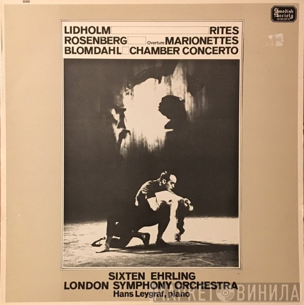 Ingvar Lidholm / Hilding Rosenberg / Karl-Birger Blomdahl, Sixten Ehrling, The London Symphony Orchestra, Hans Leygraf  - Rites / Marionettes / Chamber Concerto