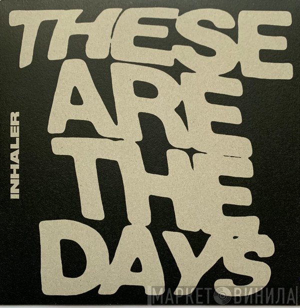 Inhaler  - These Are The Days